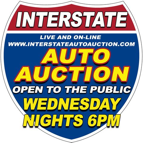 Interstate auto auction - PUBLIC Weekly Auctions! Every Wednesday at 6PM, Test Drives prior from 10AM-5PM Bid online or in-person...